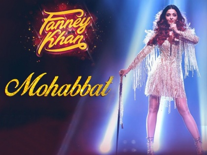 FANNEY KHAN First Song Mohabbat Released Aishwarya Rai Bachchan Sunidhi Chauhan Tanishk Bagchi | 'फन्ने खान' का पहला गाना 'जवां है मोहब्बत' रिलीज, ऐश्वर्या के डांस और लुक्स ने मचाई धूम
