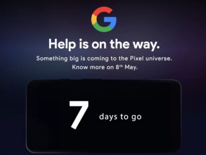 Google Pixel 3a and Pixel 3a XL to be launched at cheap price in India on 8th May, Teaser on Flipkart | Google Pixel 3a और Pixel 3a XL सस्ती कीमत पर 8 मई को भारत में हो सकते हैं लॉन्च, Flipkart पर टीजर जारी