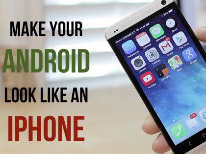 how make your android Smartphone look like a iphone | आपका Android फोन बन जाएगा iPhone, बस करना होगा ये काम