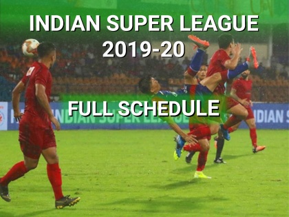 Indian Super League 2019-20: Full schedule, fixtures, date, time and squads list | ISL 2019-20, Full schedule: जानिए कब-कब खेले जाएंगे किस टीम के मुकाबले