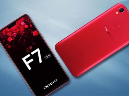 Oppo F7 Launched in India With 25 Megapixel Selfie Camera and full screen display | Oppo F7 ने भारत में दी दस्तक, 25MP सेल्फी कैमरा और फुल-स्क्रीन डिस्प्ले से है लैस