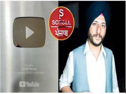 Scroll Punjab won the Silver Play Button for achieving a massive 100000 subscribers on their YouTube channel | Scroll Punjab ने अपने YouTube चैनल पर 100000 सब्सक्राइबर हासिल करने पर सिल्वर प्ले बटन जीता