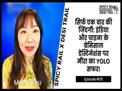 Spicy Rail x Desi Trail Exploring top travel destinations in India and China on Spicy Rail x Desi Trail | स्पाइसी रेल x देसी ट्रेल पर भारत और चीन के प्रमुख यात्रा स्थलों की खोज
