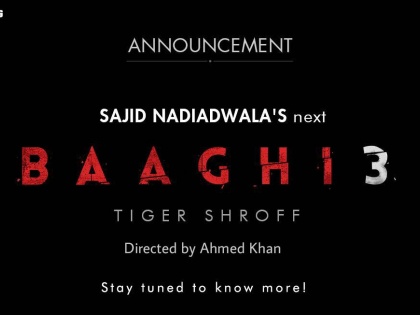 Baaghi 3 Tiger Shroff Sajid Nadiadwala | बाघी 3 में भी नजर आएंगे टाइगर श्रॉफ, डायरेक्ट साजिद नाडियाडवाला ने की घोषणा