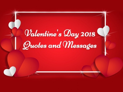 Valentine's Day 2018: best quotes messages facebook whatsapp status | Valentine's Day 2018: इन Quotes और Messages को शेयर कर करें अपने पार्टनर को 'वैलेंटाइन डे विश'