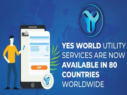 Yes World Token launches utility services in 80 countries around the world | यस वर्ल्ड टोकन ने दुनियाभर के 80 देशों में यूटिलिटी सर्विसेज की शुरुआत की, यस क्रिप्टोकरंसी का उठा सकेंगे लाभ