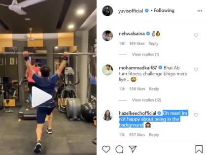 युवराज के वर्कआउट वीडियो पर हेजल कीच ने जताई नाखुशी!